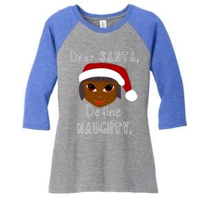 Black Mrs Claus Santa Define Naughty Black Family Christmas Meaningful Gift Women's Tri-Blend 3/4-Sleeve Raglan Shirt