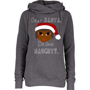 Black Mrs Claus Santa Define Naughty Black Family Christmas Meaningful Gift Womens Funnel Neck Pullover Hood