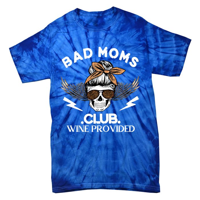 Bad Moms Club Great Gift Skull Leopard Sunglasses Momlife Gift Meaningful Gift Tie-Dye T-Shirt