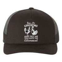 Buy Me Chickens And Tell Me You Hate The Government Yupoong Adult 5-Panel Trucker Hat