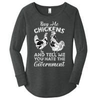 Buy Me Chickens And Tell Me You Hate The Government Women's Perfect Tri Tunic Long Sleeve Shirt