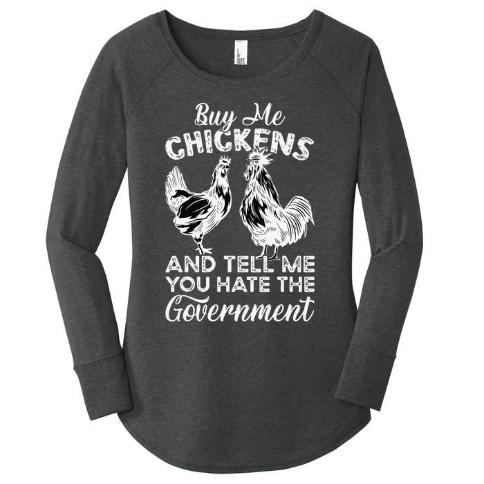 Buy Me Chickens And Tell Me You Hate The Government Women's Perfect Tri Tunic Long Sleeve Shirt