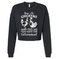 Buy Me Chickens And Tell Me You Hate The Government Cropped Pullover Crew