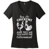 Buy Me Chickens And Tell Me You Hate The Government Women's V-Neck T-Shirt