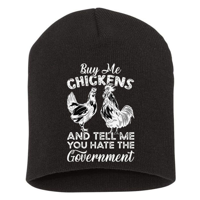 Buy Me Chickens And Tell Me You Hate The Government Short Acrylic Beanie