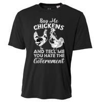 Buy Me Chickens And Tell Me You Hate The Government Cooling Performance Crew T-Shirt