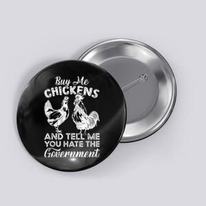 Buy Me Chickens And Tell Me You Hate The Government Button