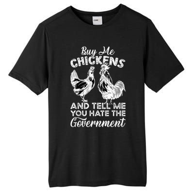 Buy Me Chickens And Tell Me You Hate The Government Tall Fusion ChromaSoft Performance T-Shirt