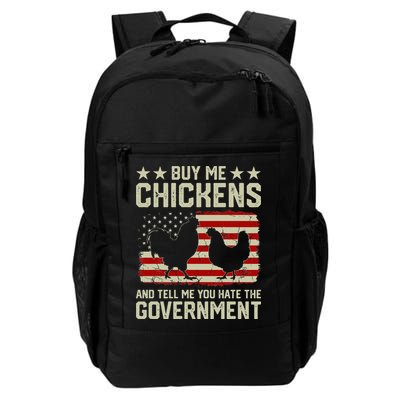 Buy Me Chickens And Tell Me You Hate The Government Backpack