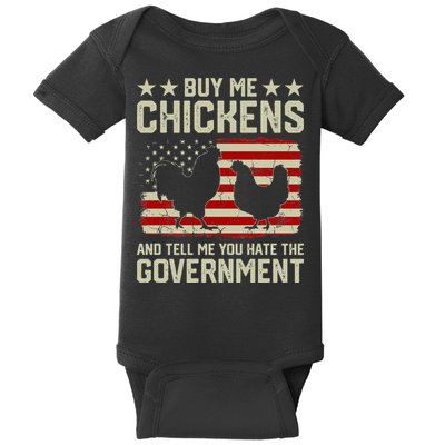 Buy Me Chickens And Tell Me You Hate The Government Baby Bodysuit