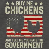 Buy Me Chickens And Tell Me You Hate The Government Vector Backpack