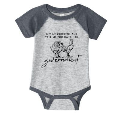 Buy Me Chickens And Tell Me You Hate The Government Infant Baby Jersey Bodysuit