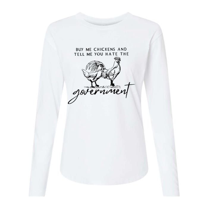 Buy Me Chickens And Tell Me You Hate The Government Womens Cotton Relaxed Long Sleeve T-Shirt