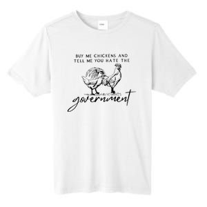 Buy Me Chickens And Tell Me You Hate The Government Tall Fusion ChromaSoft Performance T-Shirt