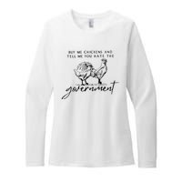 Buy Me Chickens And Tell Me You Hate The Government Womens CVC Long Sleeve Shirt