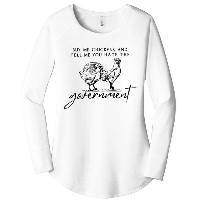 Buy Me Chickens And Tell Me You Hate The Government Women's Perfect Tri Tunic Long Sleeve Shirt