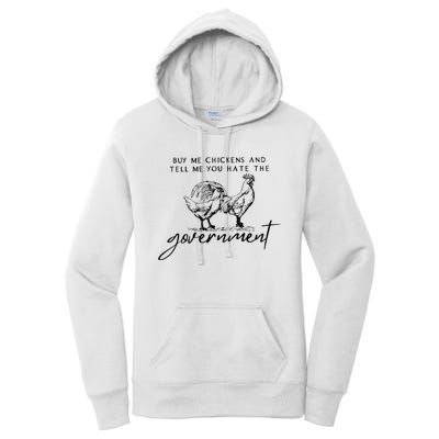 Buy Me Chickens And Tell Me You Hate The Government Women's Pullover Hoodie