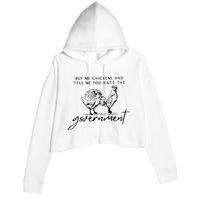 Buy Me Chickens And Tell Me You Hate The Government Crop Fleece Hoodie