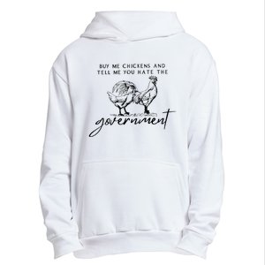 Buy Me Chickens And Tell Me You Hate The Government Urban Pullover Hoodie