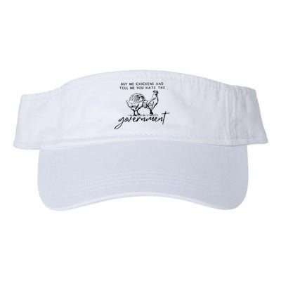 Buy Me Chickens And Tell Me You Hate The Government Valucap Bio-Washed Visor