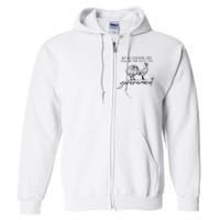 Buy Me Chickens And Tell Me You Hate The Government Full Zip Hoodie