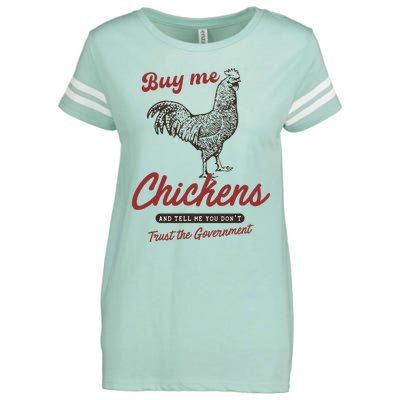 Buy Me Chickens And Tell Me You Dont Trust The Government Enza Ladies Jersey Football T-Shirt