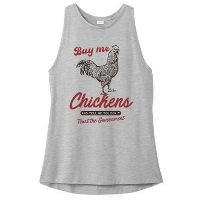 Buy Me Chickens And Tell Me You Dont Trust The Government Ladies PosiCharge Tri-Blend Wicking Tank