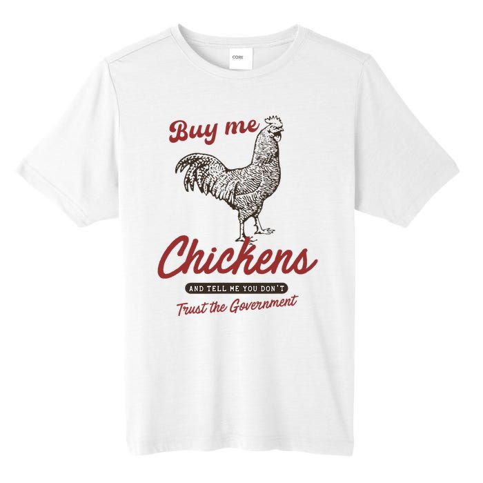 Buy Me Chickens And Tell Me You Dont Trust The Government Tall Fusion ChromaSoft Performance T-Shirt