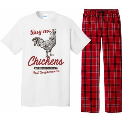 Buy Me Chickens And Tell Me You Dont Trust The Government Pajama Set