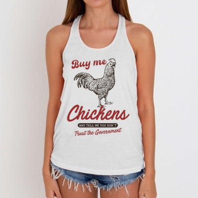 Buy Me Chickens And Tell Me You Dont Trust The Government Women's Knotted Racerback Tank