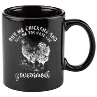 Buy Me Chicken And Tell Me You Hate The Government 11oz C Handle Ceramic Mug
