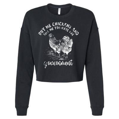 Buy Me Chicken And Tell Me You Hate The Government Cropped Pullover Crew
