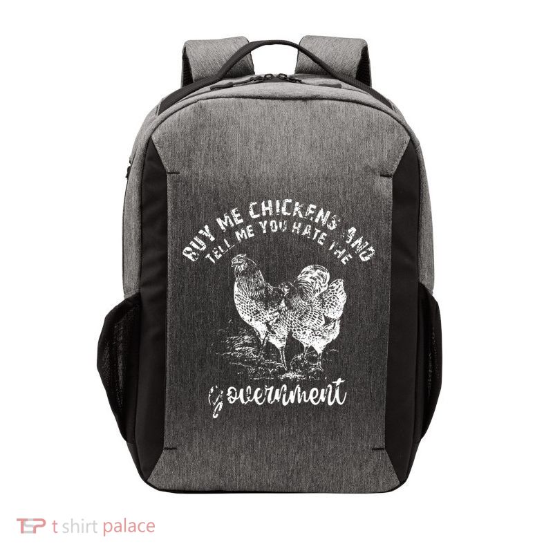 Buy Me Chicken And Tell Me You Hate The Government Vector Backpack