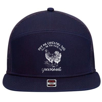 Buy Me Chicken And Tell Me You Hate The Government 7 Panel Mesh Trucker Snapback Hat