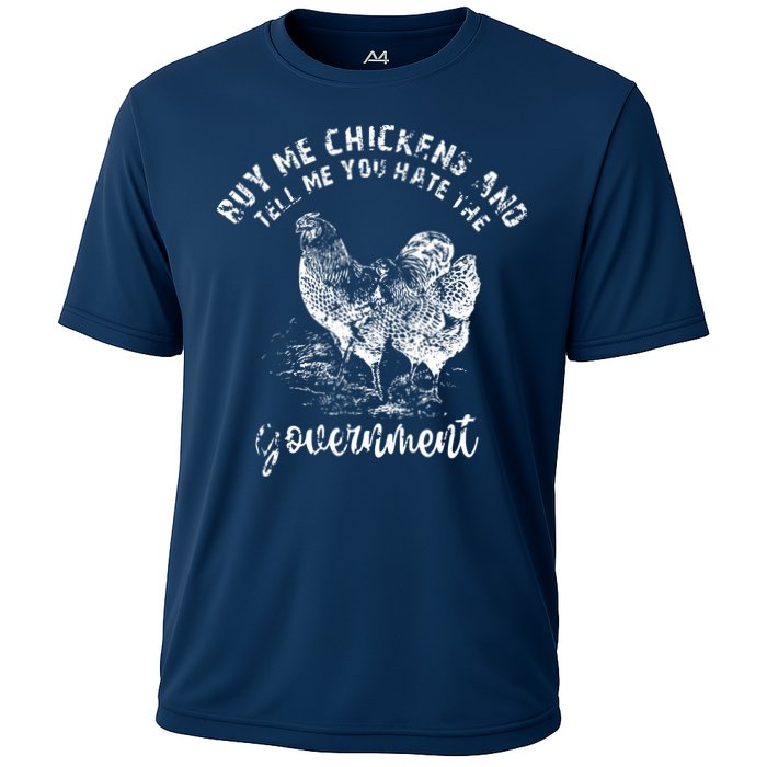 Buy Me Chicken And Tell Me You Hate The Government Cooling Performance Crew T-Shirt