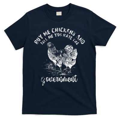 Buy Me Chicken And Tell Me You Hate The Government T-Shirt