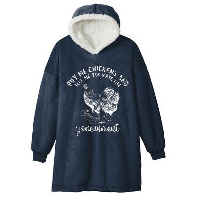 Buy Me Chicken And Tell Me You Hate The Government Hooded Wearable Blanket