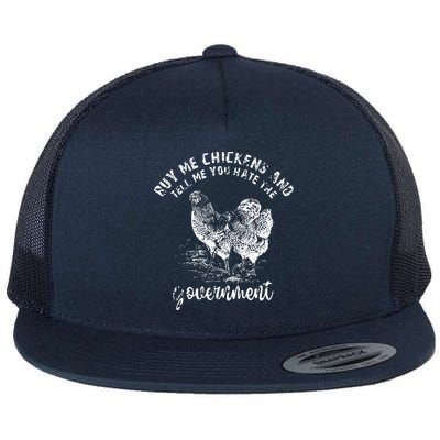 Buy Me Chicken And Tell Me You Hate The Government Flatbill Hat