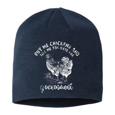 Buy Me Chicken And Tell Me You Hate The Government Sustainable Beanie