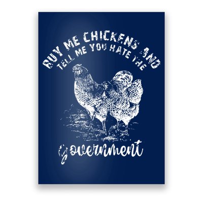 Buy Me Chicken And Tell Me You Hate The Government Poster