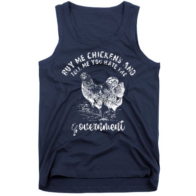 Buy Me Chicken And Tell Me You Hate The Government Tank Top