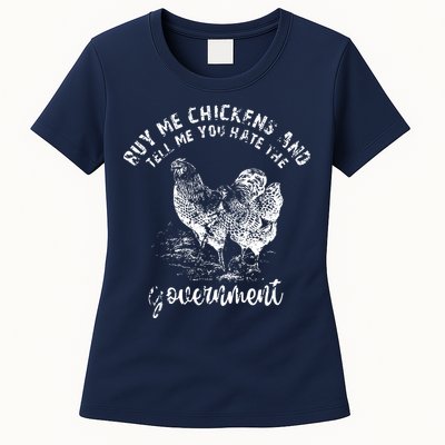 Buy Me Chicken And Tell Me You Hate The Government Womens T-Shirt