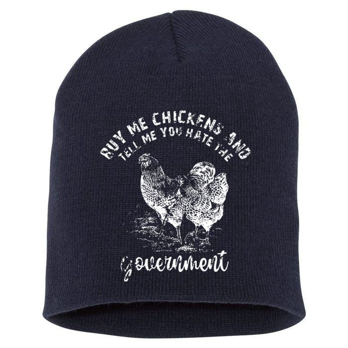 Buy Me Chicken And Tell Me You Hate The Government Short Acrylic Beanie