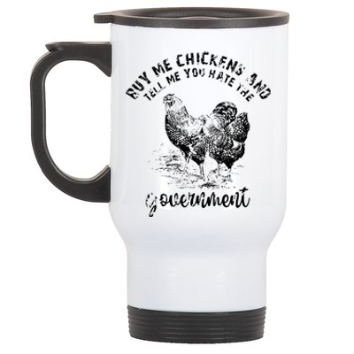 Buy Me Chicken And Tell Me You Hate The Government Stainless Steel Travel Mug