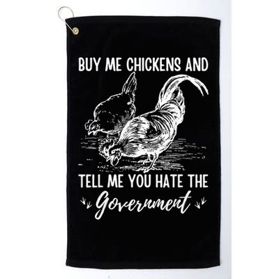 Buy Me Chickens Tell Me You Hate The Government Golf Towel