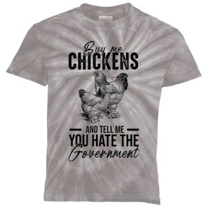 Buy Me Chickens Tell Me You Hate The Government Kids Tie-Dye T-Shirt