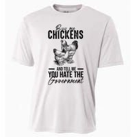 Buy Me Chickens Tell Me You Hate The Government Cooling Performance Crew T-Shirt