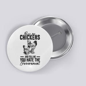 Buy Me Chickens Tell Me You Hate The Government Button