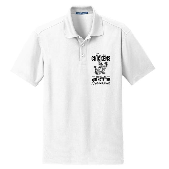 Buy Me Chickens Tell Me You Hate The Government Dry Zone Grid Polo