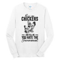 Buy Me Chickens Tell Me You Hate The Government Tall Long Sleeve T-Shirt